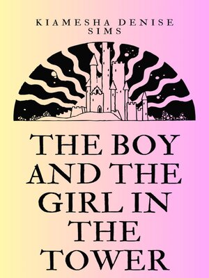 cover image of The Boy and the Girl In the Tower